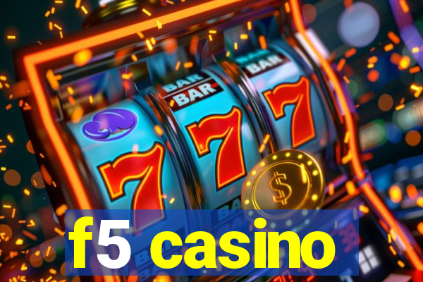 f5 casino